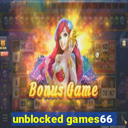 unblocked games66